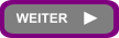 WEITER ►
