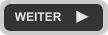 WEITER ►